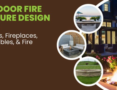 Outdoor Fire Feature Design Tips: Firepits, Fireplaces, Fire Tables, & Fire Bowls